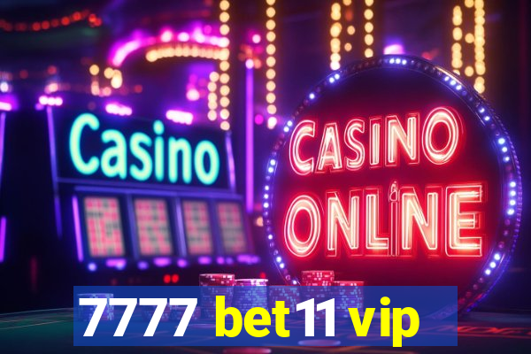 7777 bet11 vip